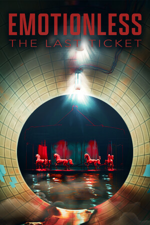 EMOTIONLESS : The Last Ticket
